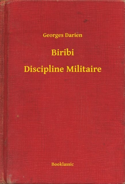 Georges Darien - Biribi - Discipline Militaire, E-bok