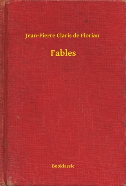 Jean-Pierre Claris de Florian - Fables, E-bok