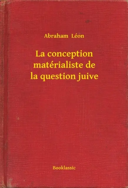 Abraham  Leon - La conception matérialiste de la question juive, E-bok. Tillgänglighet: Lägg i varukorg