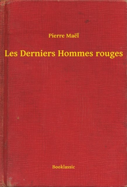 Pierre Mael - Les Derniers Hommes rouges, E-bok