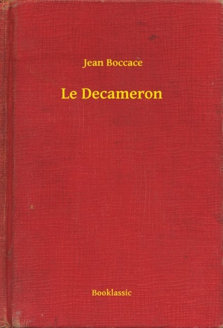 Jean Boccace - Le Decameron, E-bok. Tillgänglighet: Lägg i varukorg