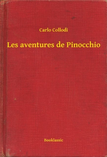 Carlo Collodi - Les aventures de Pinocchio, E-bok