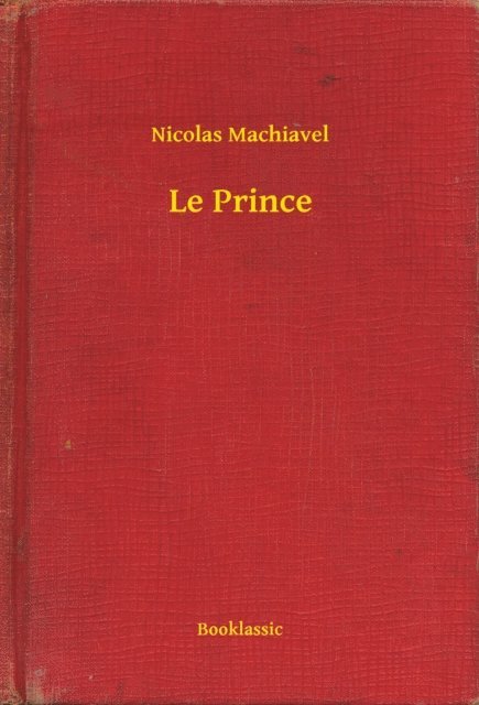 Nicolas Machiavel - Le Prince, E-bok