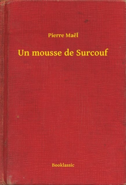 Pierre Mael - Un mousse de Surcouf, E-bok