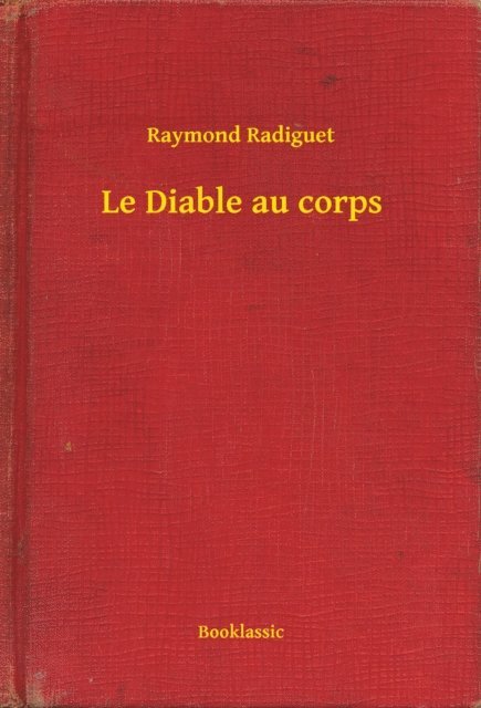 Raymond Radiguet - Le Diable au corps, E-bok