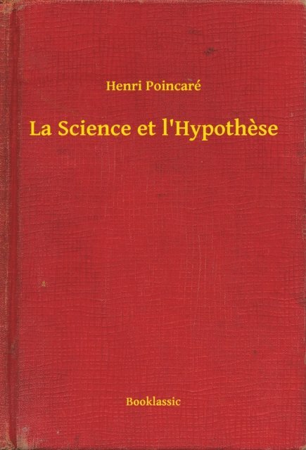 Henri Poincare - La Science et l'Hypothese, E-bok