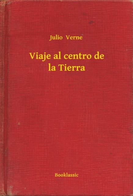 Julio  Verne - Viaje al centro de la Tierra, E-bok