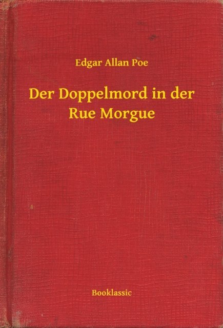 Edgar Allan Poe - Der Doppelmord in der Rue Morgue, E-bok