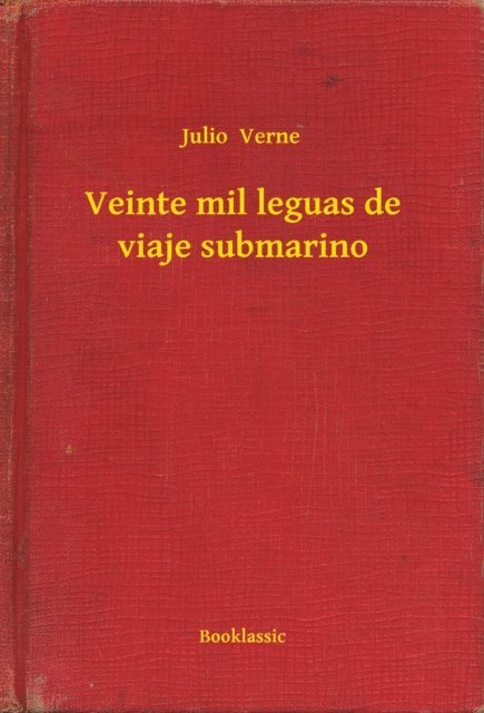 Julio  Verne - Veinte mil leguas de viaje submarino, E-bok
