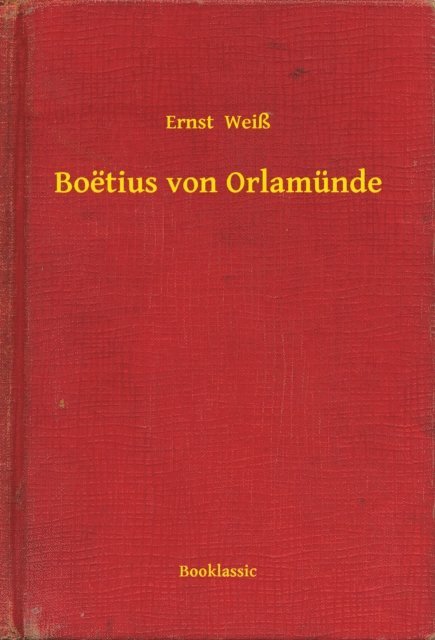 Ernst  Wei - Boëtius von Orlamünde, E-bok