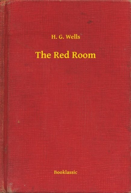 H. G. Wells - Red Room, E-bok