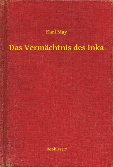 Karl May - Das Vermächtnis des Inka, E-bok