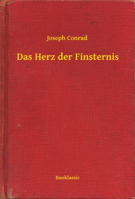 Joseph Conrad - Das Herz der Finsternis, E-bok