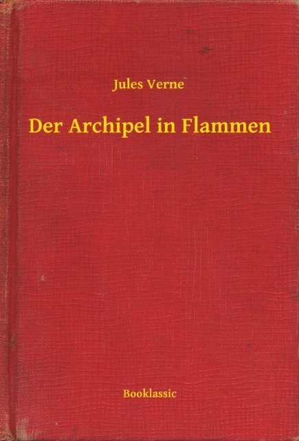 Jules Verne - Der Archipel in Flammen, E-bok