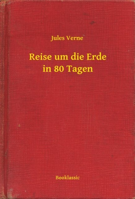 Jules Verne - Reise um die Erde in 80 Tagen, E-bok