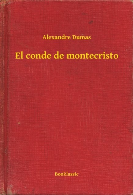 Alexandre Dumas - El conde de montecristo, E-bok