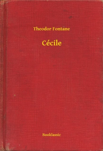 Theodor Fontane - Cécile, E-bok