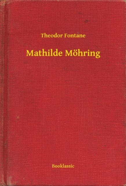 Theodor Fontane - Mathilde Möhring, E-bok