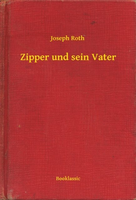 Joseph Roth - Zipper und sein Vater, E-bok