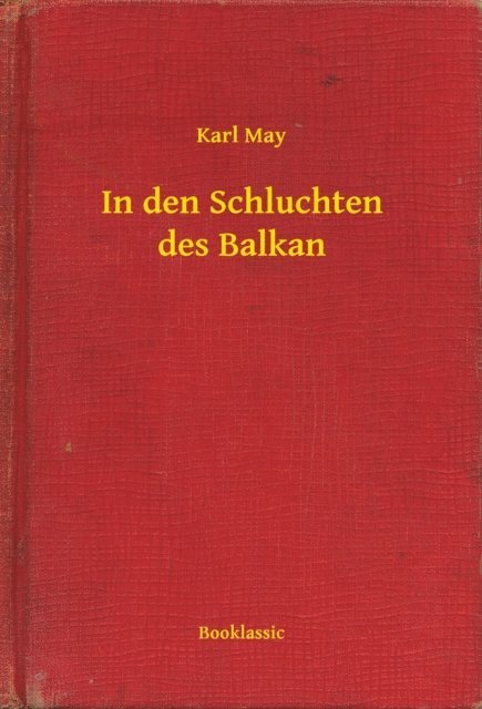 Karl May - In den Schluchten des Balkan, E-bok