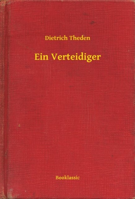 Dietrich Theden - Ein Verteidiger, E-bok