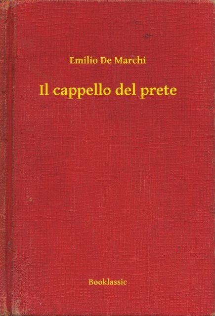 Emilio De Marchi - Il cappello del prete, E-bok