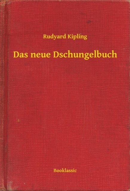 Rudyard Kipling - Das neue Dschungelbuch, E-bok