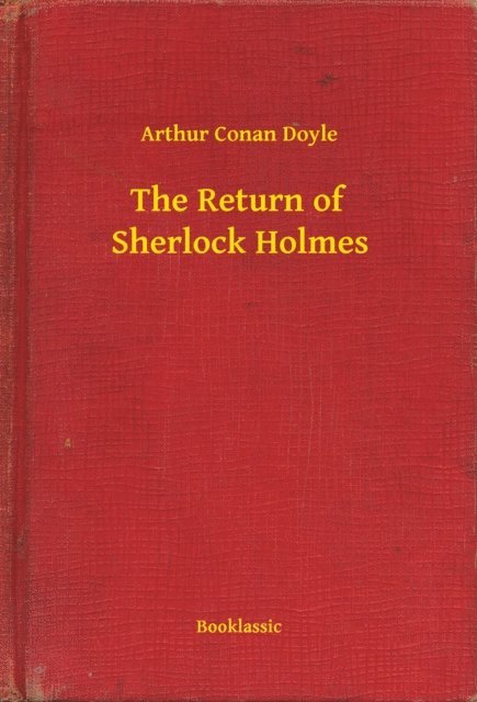 Arthur Conan Doyle - Return of Sherlock Holmes, E-bok
