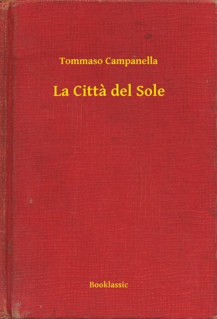 Tommaso Campanella - La Citta del Sole, E-bok