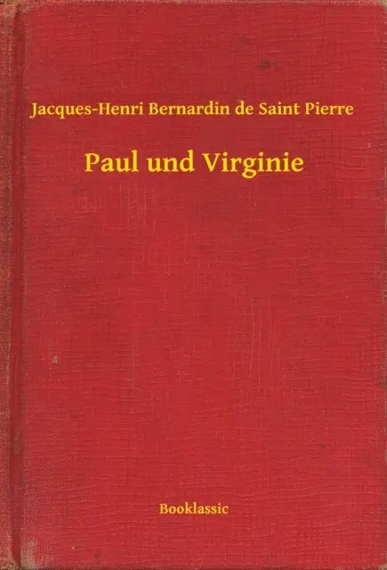 Jacques-Henri Bernardin de Saint Pierre - Paul und Virginie, E-bok. Tillgänglighet: Lägg i varukorg