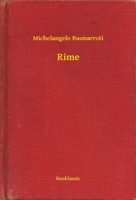 Michelangelo Buonarroti - Rime, E-bok