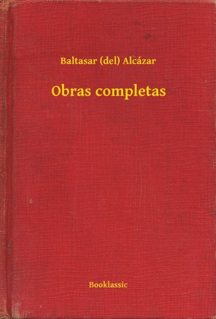 Baltasar (del) Alcazar - Obras completas, E-bok. Tillgänglighet: Lägg i varukorg