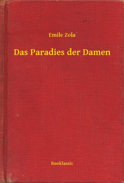 Emile Zola - Das Paradies der Damen, E-bok