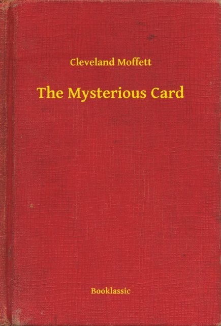 Cleveland Moffett - Mysterious Card, E-bok