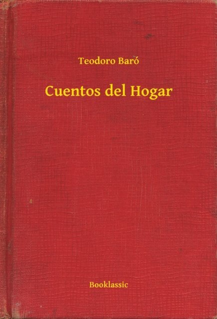 Teodoro Baro - Cuentos del Hogar, E-bok