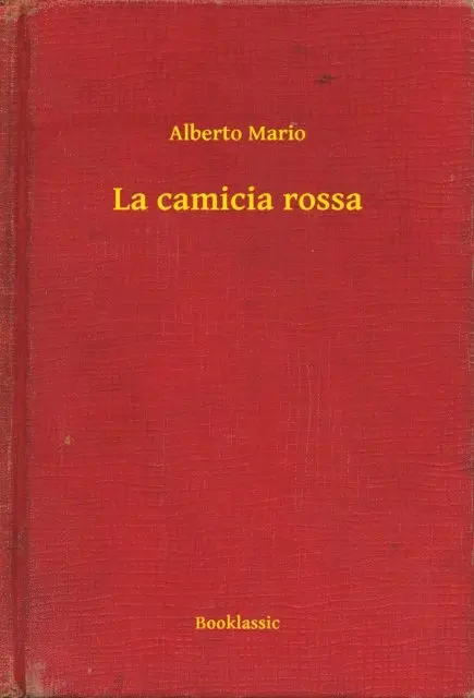 Alberto Mario - La camicia rossa, E-bok. Tillgänglighet: Lägg i varukorg