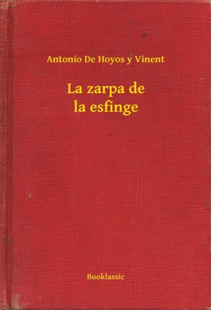 Antonio De Hoyos y Vinent - La zarpa de la esfinge, E-bok