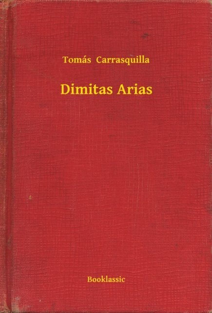 Tomas  Carrasquilla - Dimitas Arias, E-bok