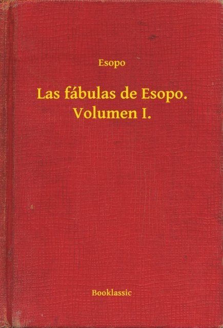 Esopo - Las fábulas de Esopo. Volumen I., E-bok