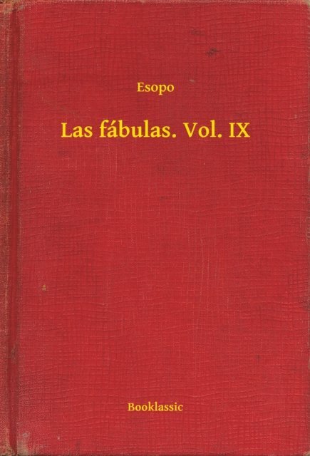 Esopo - Las fábulas. Vol. IX, E-bok