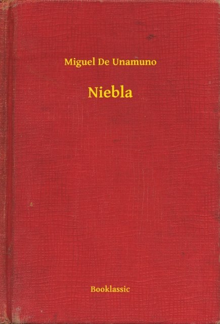 Miguel De Unamuno - Niebla, E-bok