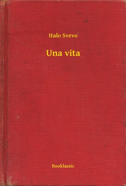Italo Svevo - Una vita, E-bok