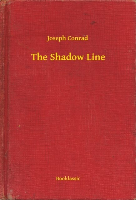 Joseph Conrad - Shadow Line, E-bok
