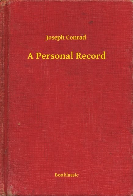 Joseph Conrad - Personal Record, E-bok