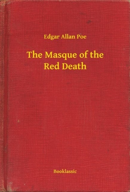 Edgar Allan Poe - Masque of the Red Death, E-bok