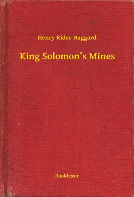 Henry Rider Haggard - King Solomon's Mines, E-bok
