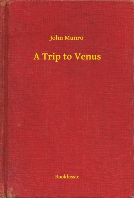 John Munro - Trip to Venus, E-bok
