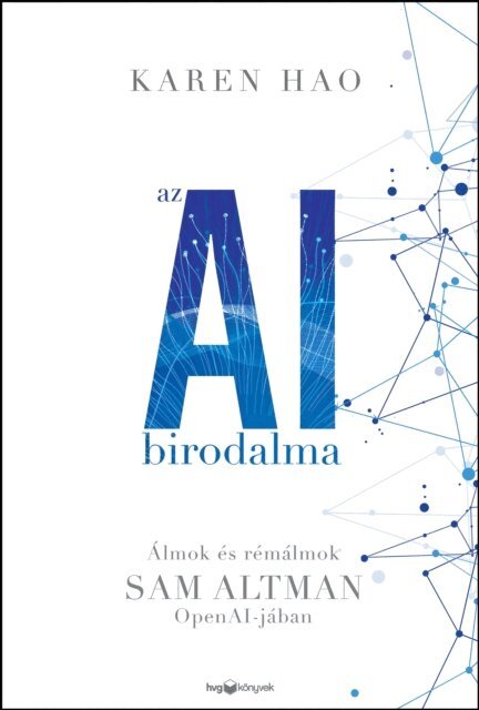 Karen Hao - Az AI birodalma, E-bok
