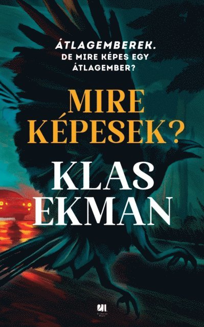 Klas Ekman - Mire képesek?, E-bok