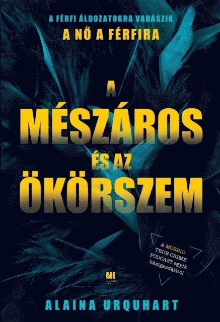 Alaina Urquhart - A Mészáros és az Ökörszem, E-bok